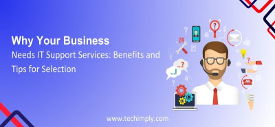 Essential IT Support: Benefits And Selection Tips